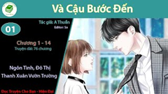 Và Cậu Bước Đến